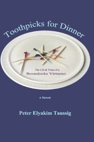 Cover of Toothpicks for Dinner