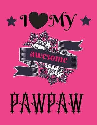 Book cover for I love my awesome pawpaw
