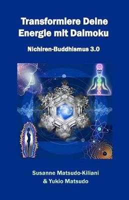 Book cover for Transformiere Deine Energie mit Daimoku