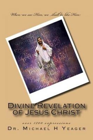 Cover of Divine Revelation Of Jesus Christ