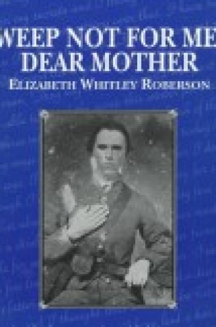 Cover of Weep Not for Me, Dear Mother