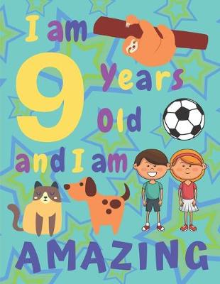 Book cover for I am 9 Years Old and I am Amazing