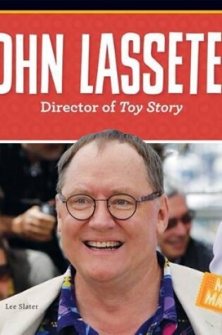 Cover of John Lasseter: Director of Toy Story
