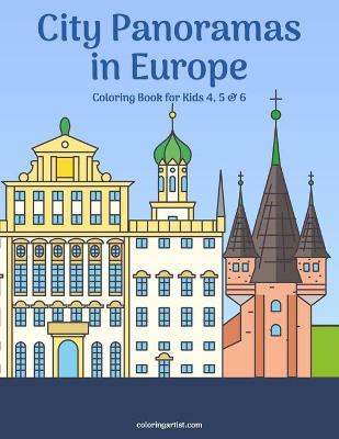 Book cover for City Panoramas in Europe Coloring Book for Kids 4, 5 & 6