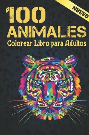 Cover of Libro Colorear para Adultos 100 Animales