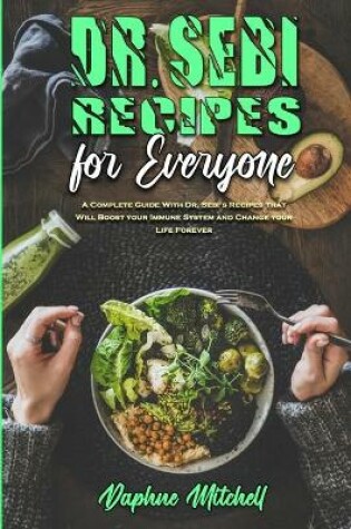 Cover of Dr. Sebi Recipes For Everyone