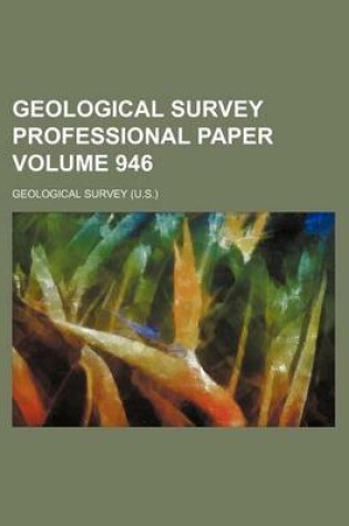 Cover of Geological Survey Professional Paper Volume 946