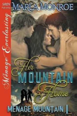Cover of Her Mountain Home [Menage Mountain 1] (Siren Publishing Menage Everlasting)