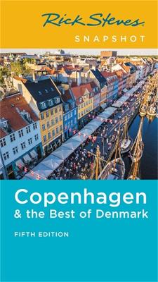 Book cover for Rick Steves Snapshot Copenhagen & the Best of Denmark (Fifth Edition)