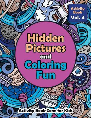 Book cover for Hidden Pictures and Coloring Fun - Activity Book Vol. 4