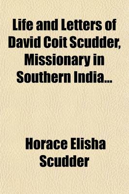 Book cover for Life and Letters of David Coit Scudder, Missionary in Southern India