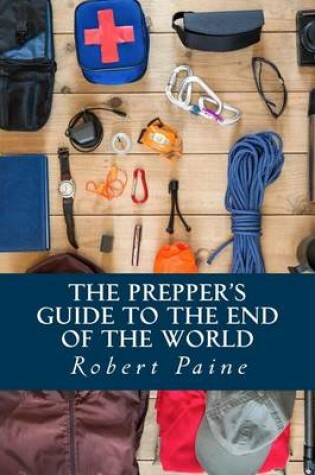 Cover of The Prepper's Guide to the End of the World