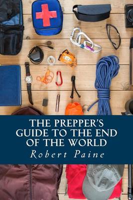 Book cover for The Prepper's Guide to the End of the World