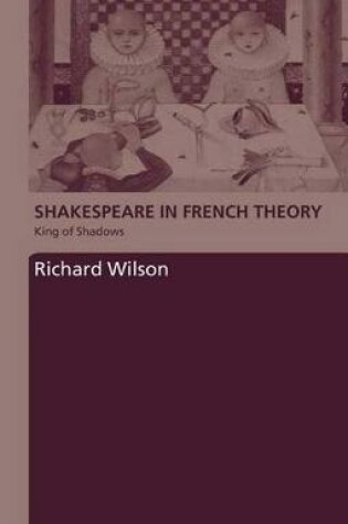 Cover of Shakespeare in French Theory