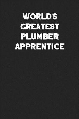 Book cover for World's Greatest Plumber Apprentice