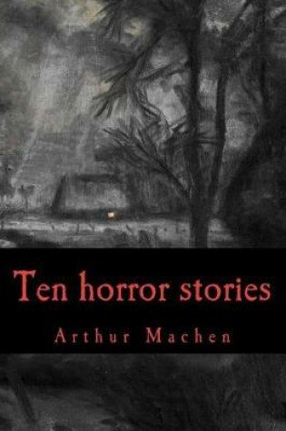 Cover of Arthur Machen, ten horror stories