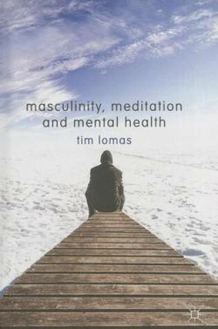 Cover of Masculinity, Meditation and Mental Health