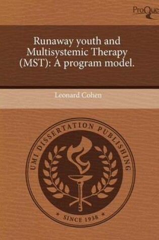 Cover of Runaway Youth and Multisystemic Therapy (Mst): A Program Model