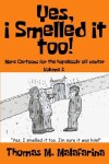 Book cover for Yes, I Smelled It Too! Volume 2
