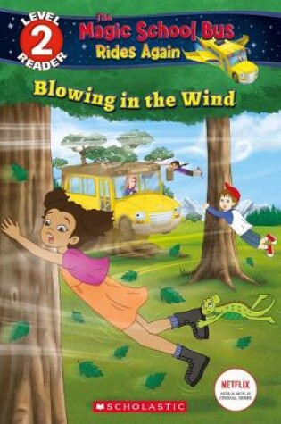 Cover of Blowing in the Wind (the Magic School Bus Rides Again: Scholastic Reader, Level 2)