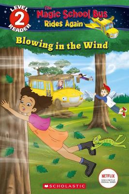 Cover of Blowing in the Wind (the Magic School Bus Rides Again: Scholastic Reader, Level 2)