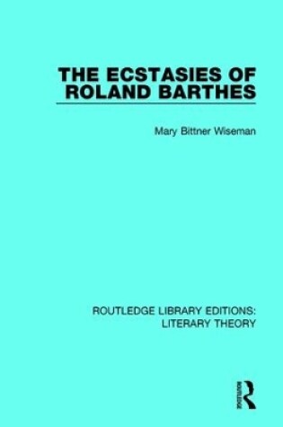 Cover of The Ecstasies of Roland Barthes