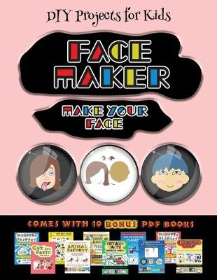 Book cover for DIY Projects for Kids (Face Maker - Cut and Paste)