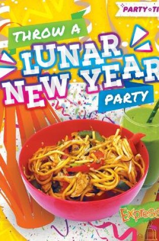 Cover of Throw A Lunar New Year Party