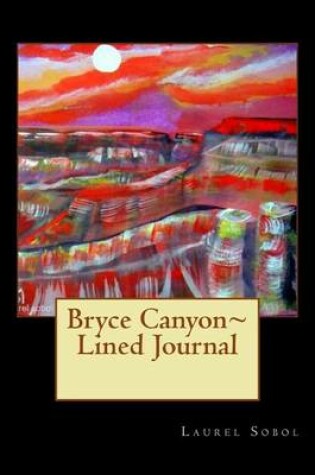 Cover of Bryce Canyon Lined Journal