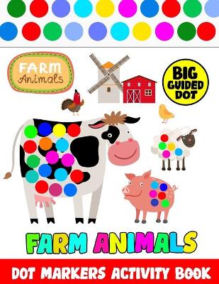 Book cover for Dot Markers Activity Book Farm Animals