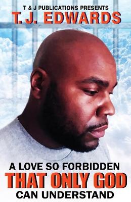 Book cover for A Love So Forbidden That Only God Can Understand