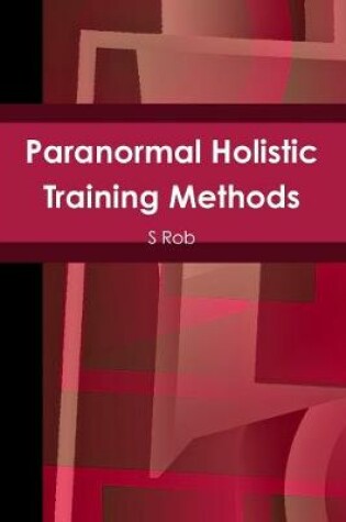 Cover of Paranormal Holistic Training Methods