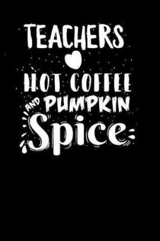 Cover of Teachers Hot Coffee and Pumpkin Spice