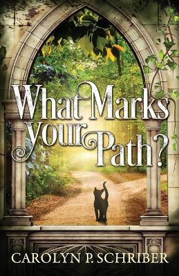Book cover for What Marks Your Path?