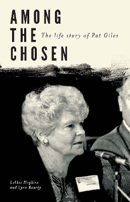 Cover of Among the Chosen: The Life Story of Pat Giles