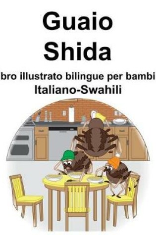 Cover of Italiano-Swahili Guaio/Shida Libro illustrato bilingue per bambini