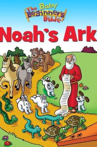 Cover of The Baby Beginner's Bible Noah's Ark