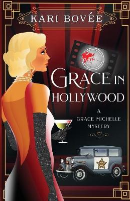 Book cover for Grace in Hollywood - A Grace Michelle Mystery