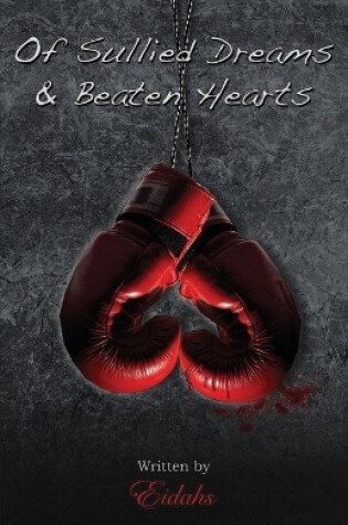 Cover of Of Sullied Dreams and Beaten Hearts