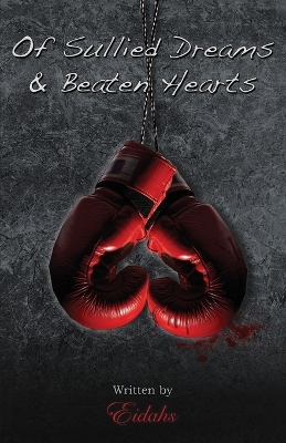 Book cover for Of Sullied Dreams and Beaten Hearts