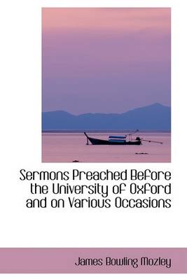 Book cover for Sermons Preached Before the University of Oxford and on Various Occasions