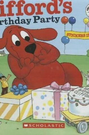 Cover of Clifford's Birthday Party: 50th Anniversary Edition