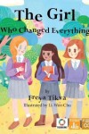 Book cover for The Girl Who Changed Everything