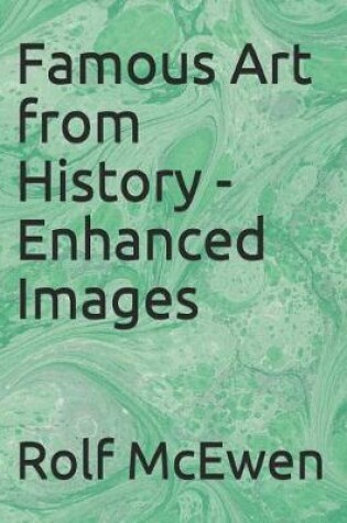 Cover of Famous Art from History - Enhanced Images