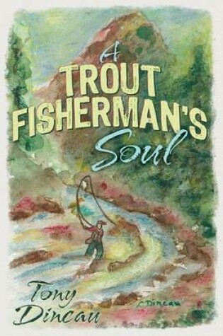 Cover of A Trout Fisherman's Soul