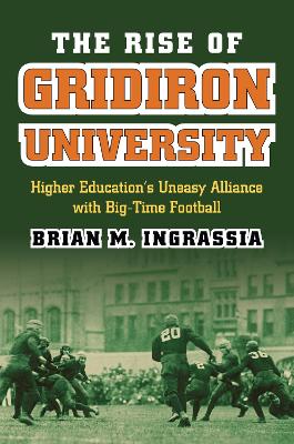 Book cover for The Rise of Gridiron University