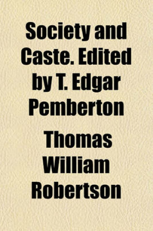 Cover of Society and Caste. Edited by T. Edgar Pemberton