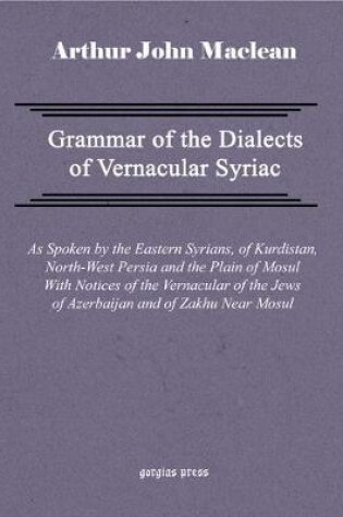 Cover of Grammar of the Dialects of Vernacular Syriac