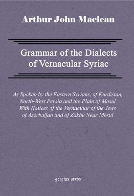 Book cover for Grammar of the Dialects of Vernacular Syriac