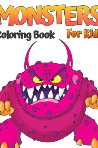 Cover of Monsters Coloring Book For Kids